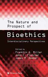 9780896037090-0896037096-The Nature and Prospect of Bioethics: Interdisciplinary Perspectives