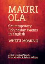 9780824835415-0824835417-Mauri Ola: Contemporary Polynesian Poems in English (Whetu Moana)