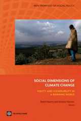 9780821378878-0821378872-Social Dimensions of Climate Change: Equity and Vulnerability in a Warming World (New Frontiers of Social Policy)