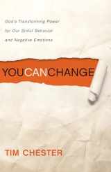 9781433512315-1433512319-You Can Change: God's Transforming Power for Our Sinful Behavior and Negative Emotions