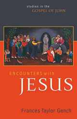 9780664230067-0664230067-Encounters with Jesus: Studies in the Gospel of John