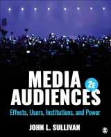9781506397405-1506397409-Media Audiences: Effects, Users, Institutions, and Power