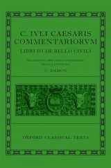 9780199659746-0199659745-C. Iuli Caesaris commentarii de bello civili (Bellum civile, or Civil War) (Oxford Classical Texts)