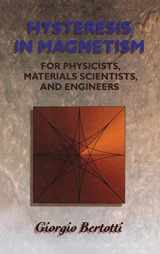 9780120932702-0120932709-Hysteresis in Magnetism: For Physicists, Materials Scientists, and Engineers (Electromagnetism)