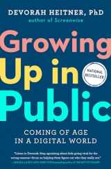 9780593420966-0593420969-Growing Up in Public: Coming of Age in a Digital World