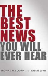 9780982930052-0982930054-The Best News You Will Ever Hear