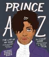 9781925418385-1925418383-Prince A to Z: The life of an icon from Alphabet Street to Jay Z