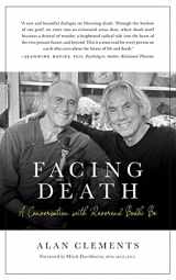 9781953508270-1953508278-Facing Death: A Conversation with Reverend Bodhi Be