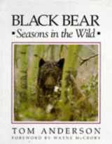 9780896582033-0896582035-Black Bear: Seasons in the Wild