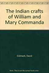9780070923607-0070923604-The Indian crafts of William and Mary Commanda
