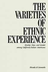9780801492785-0801492785-The Varieties of Ethnic Experience: Kinship, Class, and Gender among California Italian-Americans (The Anthropology of Contemporary Issues)