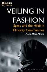 9781350175358-1350175358-Veiling in Fashion: Space and the Hijab in Minority Communities (Dress Cultures)