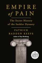 9780593416280-0593416287-Empire of Pain: The Secret History of the Sackler Dynasty