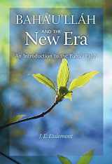 9781931847278-1931847274-Baha'u'llah and the New Era: An Introduction to the Baha'i Faith
