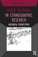 9781629582078-1629582077-Mixed Methods in Ethnographic Research: Historical Perspectives (Developing Qualitative Inquiry)