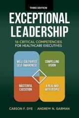 9781640554429-1640554424-Exceptional Leadership: 16 Critical Competencies for Healthcare Executives, Third Edition
