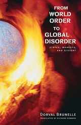 9780774813600-0774813601-From World Order to Global Disorder: States, Markets, and Dissent