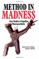 9780863774416-0863774415-Method In Madness: Case Studies In Cognitive Neuropsychiatry