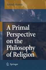 9781402050138-1402050135-A Primal Perspective on the Philosophy of Religion