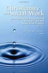 9780971531826-097153182X-Christianity and Social Work: Readings on the Integration of Christian Faith and Social Work Practice (3rd Edition)