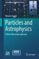 9783319080505-3319080504-Particles and Astrophysics: A Multi-Messenger Approach (Astronomy and Astrophysics Library)