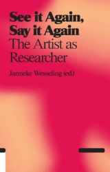 9789078088530-9078088532-See It Again, Say It Again: The Artist as Researcher