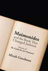 9780827612105-0827612109-Maimonides and the Book That Changed Judaism: Secrets of "The Guide for the Perplexed"