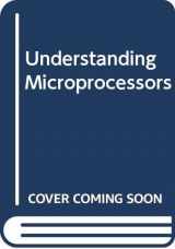 9780672270109-0672270102-Understanding Microprocessors (Sams Understanding Series)