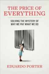9781591843627-1591843626-The Price of Everything: Solving the Mystery of Why We Pay What We Do