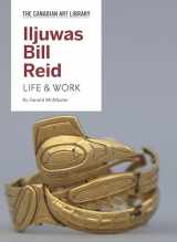 9781487102654-1487102658-Iljuwas Bill Reid: Life & Work (The Canadian Art Library Series)