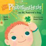 9781623543075-162354307X-Baby Loves Photosynthesis on St. Patrick's Day! (Baby Loves Science)