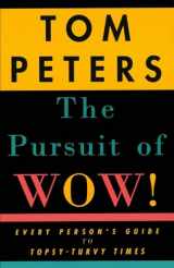 9780679755555-0679755551-The Pursuit of Wow! Every Person's Guide to Topsy-Turvy Times
