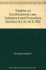 9780314240644-0314240640-Treatise on Constitutional Law: Substance and Procedure Sections 9.1 to 16.5