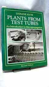 9780881920406-0881920401-Plants from Test Tubes: An Introduction to Micropropagation