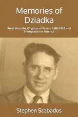 9781500803094-150080309X-Memories of Dziadka: Rural life in the Kingdom of Poland 1880-1912 and Immigration to America (Polish Genealogy)