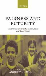 9780198294887-0198294883-Fairness and Futurity: Essays on Environmental Sustainability and Social Justice