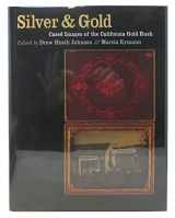9780877456193-0877456194-Silver & Gold: Cased Images of the California Gold Rush