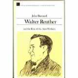 9780316081429-0316081426-Walter Reuther and the rise of the auto workers (Library of American biography)