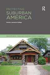 9780367668433-0367668432-Protecting Suburban America: Gentrification, Advocacy and the Historic Imaginary