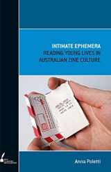 9780522855654-0522855652-Intimate Ephemera: Reading Young Lives in Australian Zine Culture