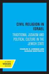9780520308527-0520308522-Civil Religion in Israel: Traditional Judaism and Political Culture in the Jewish State