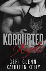 9781984927750-1984927752-Korrupted Angels: An MC Crossover Novella (Kings of Korruption MC)