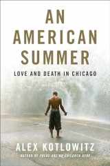 9780385538800-0385538804-An American Summer: Love and Death in Chicago