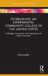 9781032059716-1032059710-Establishing an Experimental Community College in the United States (Routledge Research in Higher Education)