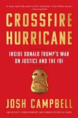9781643750811-164375081X-Crossfire Hurricane: Inside Donald Trump's War on Justice and the FBI