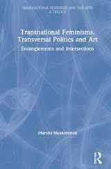 9781138579736-1138579734-Transnational Feminisms, Transversal Politics and Art: Entanglements and Intersections