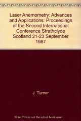 9780387187563-0387187561-Laser Anemometry: Advances and Applications: Proceedings of the Second International Conference, Strathclyde, Scotland, 21-23 September 1987