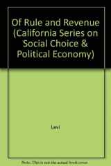9780520060913-0520060911-Of Rule and Revenue (California Series on Social Choice & Political Economy)