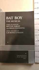 9780822218340-0822218348-Bat Boy: The Musical (Acting Edition for Theater Productions)