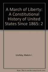 9780075536987-0075536986-A March of Liberty: A Constitutional History of United States Since 1865